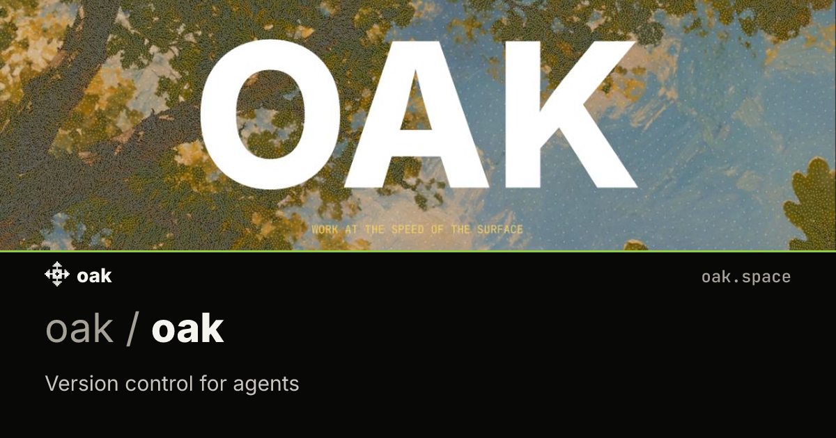 Git은 원래 ‘사람’을 위한 도구였다 — AI 에이전트 전용 버전관리 ‘Oak’