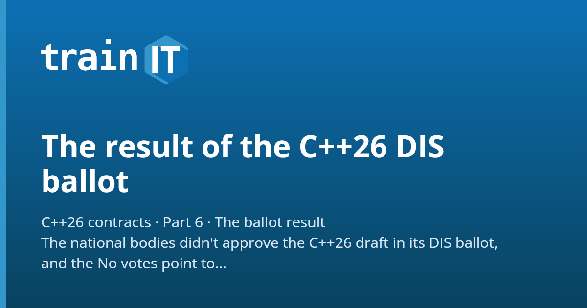 C++26 마지막 관문 DIS 투표, 왜 '컨트랙트'가 끝까지 논쟁거리였을까