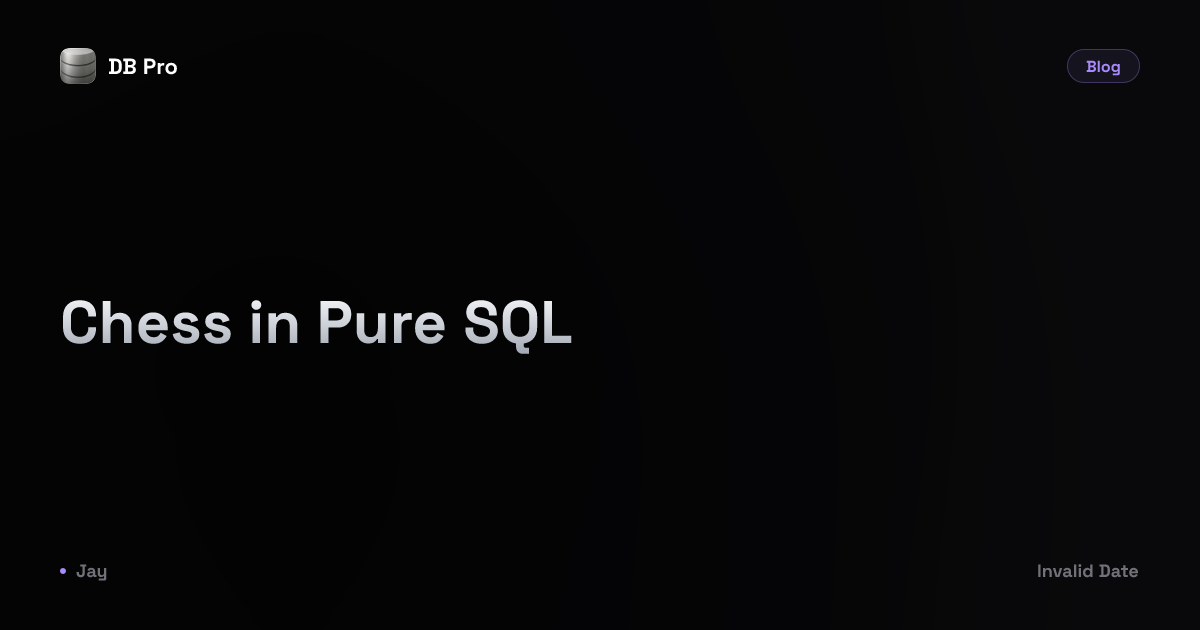 SQL만으로 체스 게임을 만들 수 있다고? 순수 SQL 체스 엔진의 세계