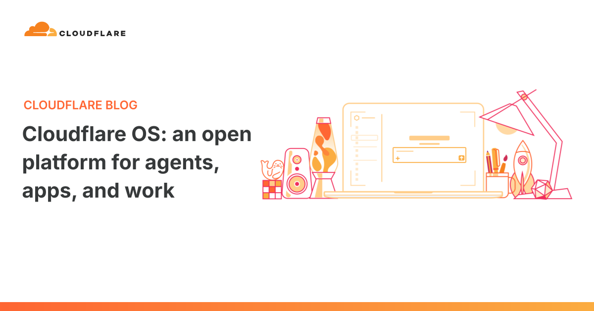 클라우드플레어가 'OS'를 선언했어요 — 에이전트 시대의 운영체제를 노리는 Cloudflare OS