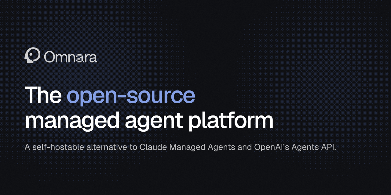 Claude Managed Agents를 직접 운영하고 싶다면? 오픈소스 에이전트 운영 플랫폼 Omnara